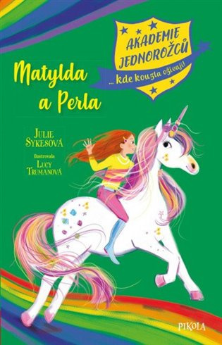Akademie jednorožců: Matylda a Perla Euromedia Group, a.s.