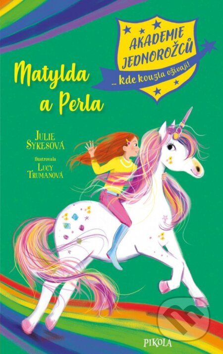 Akademie jednorožců: Matylda a Perla Euromedia Group, a.s.