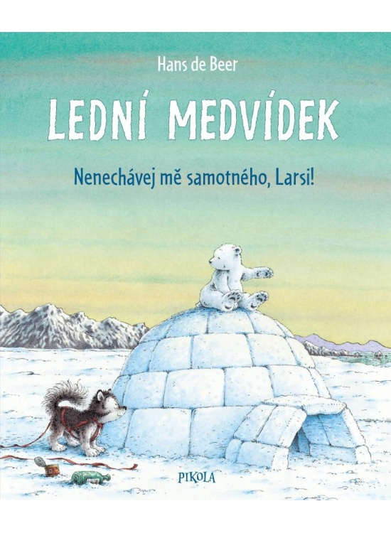Lední medvídek. Nenechávej mě samotného, Larsi! Euromedia Group, a.s.