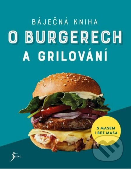 Báječná kniha o burgerech a grilování