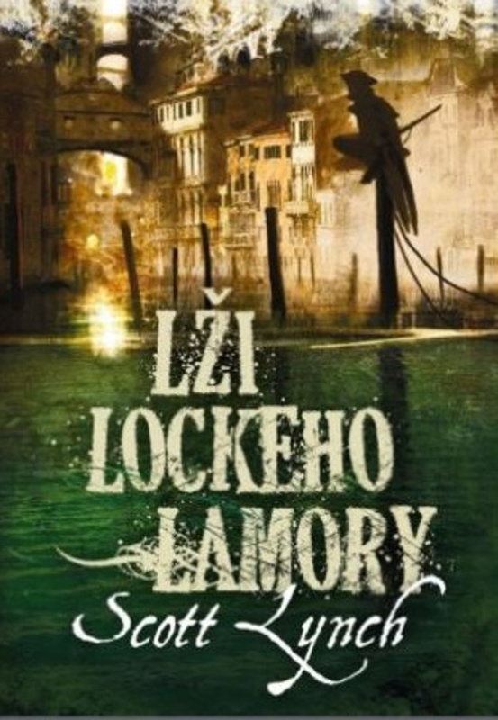 Lži Lockeho Lamory - Scott Lynch