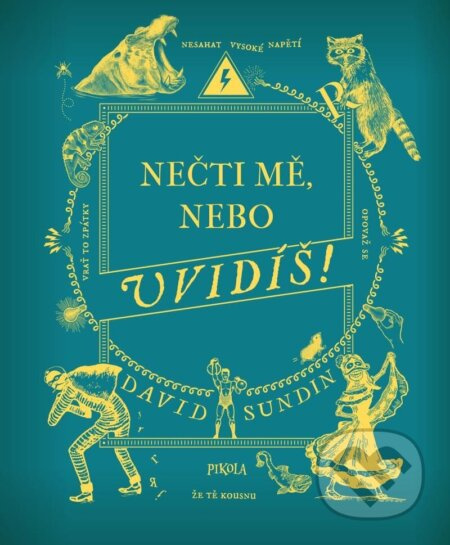 Nečti mě, nebo uvidíš! Euromedia Group, a.s.