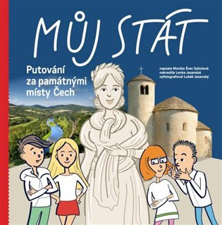 Můj stát. Putování za památnými místy Čech Euromedia Group, a.s.