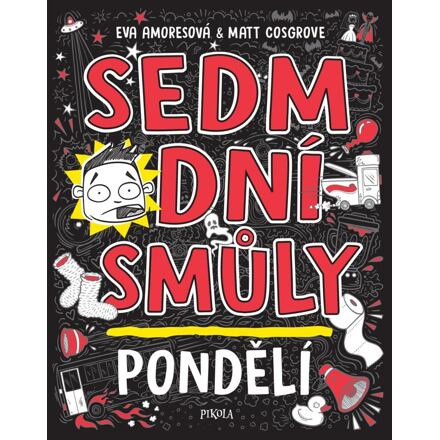 Sedm dní smůly: Pondělí