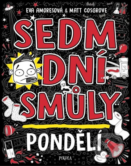 Sedm dní smůly: Pondělí