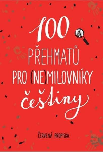 100 přehmatů pro (ne)milovníky češtiny Euromedia Group, a.s.