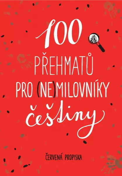 100 přehmatů pro (ne)milovníky češtiny Euromedia Group, a.s.