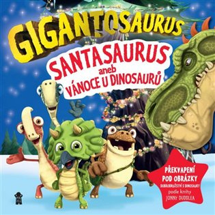 Gigantosaurus: Santasaurus: Vánoce u dinosaurů Euromedia Group, a.s.