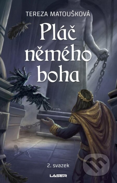 Pláč němého boha II. - Tereza Matoušková