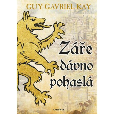 Záře dávno pohaslá - Kay Guy Gavriel