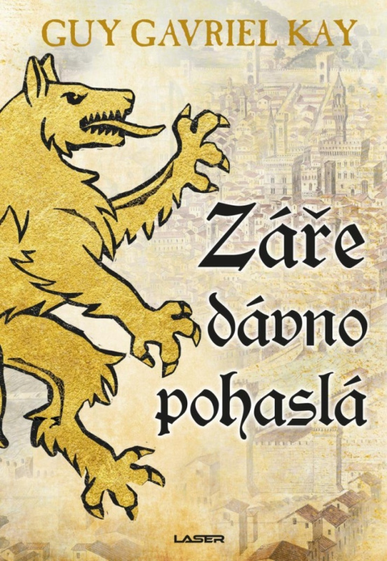 Záře dávno pohaslá - Kay Guy Gavriel