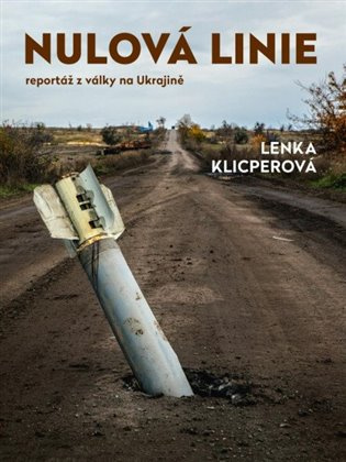 Nulová linie – Reportáž z Ukrajiny Euromedia Group, a.s.
