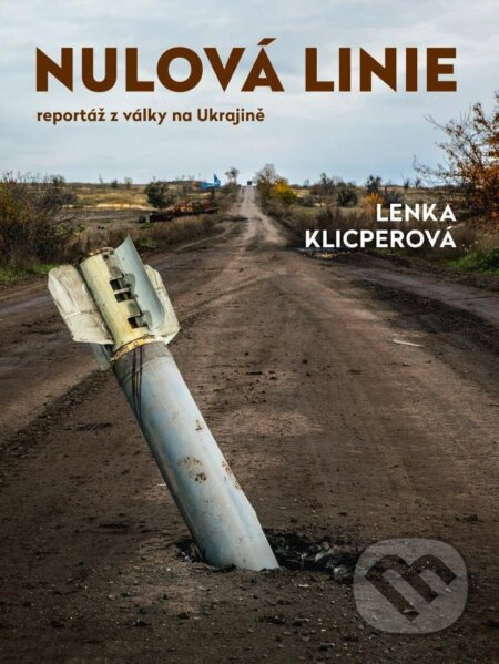 Nulová linie – Reportáž z Ukrajiny Euromedia Group, a.s.