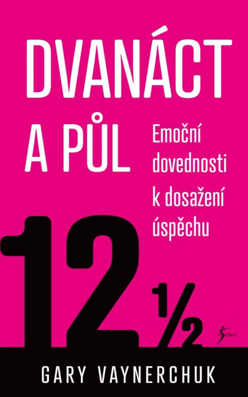 Dvanáct a půl. Využití emočních složek nezbytných pro obchodní úspěch Euromedia Group, a.s.