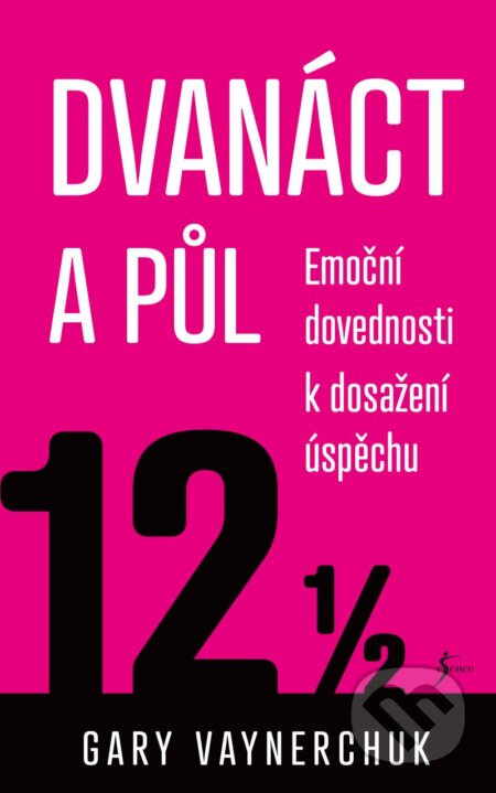 Dvanáct a půl. Využití emočních složek nezbytných pro obchodní úspěch Euromedia Group, a.s.