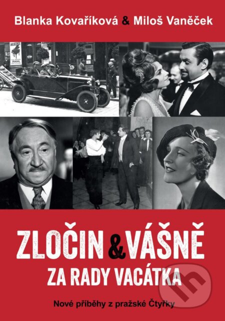 Zločin a vášně za rady Vacátka – Nové příběhy z pražské Čtyřky Euromedia Group, a.s.