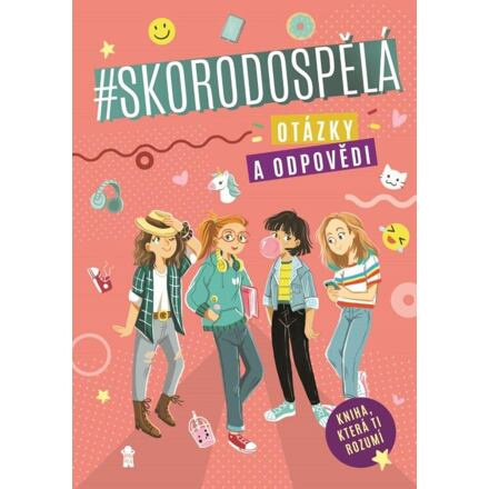 Skorodospělá. Otázky a odpovědi Euromedia Group, a.s.