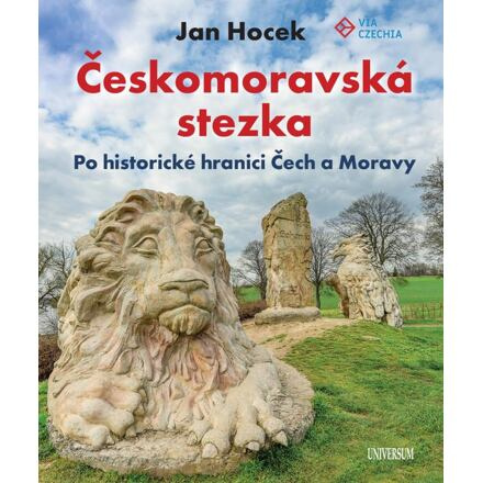 Českomoravská stezka - Po historické hranici Euromedia Group, a.s.
