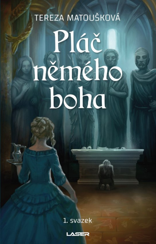 Pláč němého boha I - Tereza Matoušková