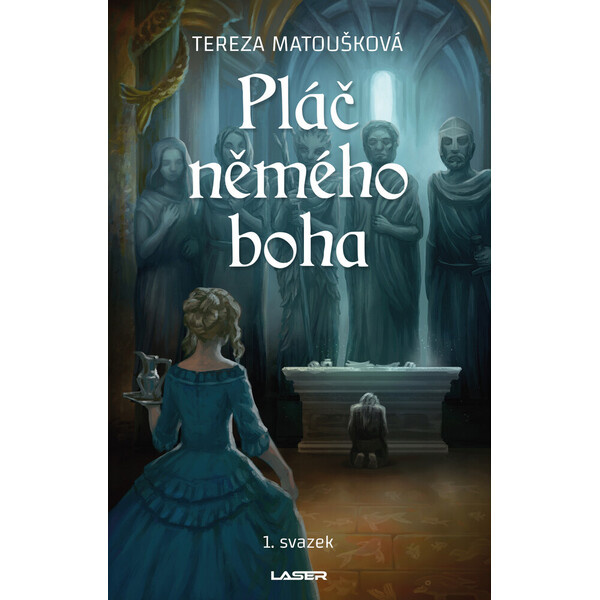Pláč němého boha I - Tereza Matoušková