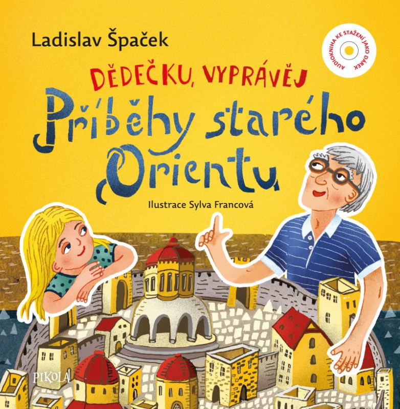 Dědečku, vyprávěj – Příběhy starého Orientu Euromedia Group, a.s.
