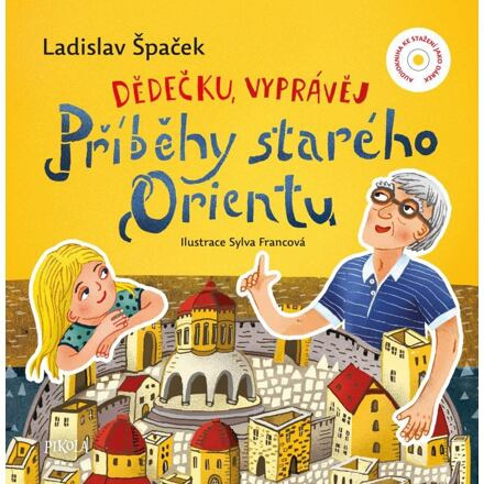 Dědečku, vyprávěj – Příběhy starého Orientu Euromedia Group, a.s.