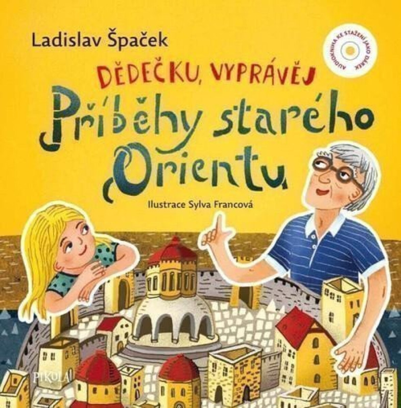 Dědečku, vyprávěj – Příběhy starého Orientu Euromedia Group, a.s.