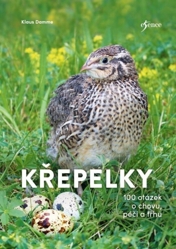 Křepelky - 100 otázek o plemenech, chovu, marketingu Euromedia Group, a.s.