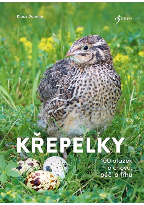 Křepelky - 100 otázek o plemenech, chovu, marketingu Euromedia Group, a.s.