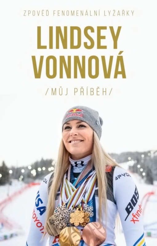 Lindsey Vonnová – Můj příběh. Zpověď fenomenální lyžařky Euromedia Group, a.s.