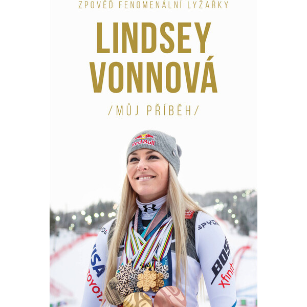 Lindsey Vonnová – Můj příběh. Zpověď fenomenální lyžařky Euromedia Group, a.s.