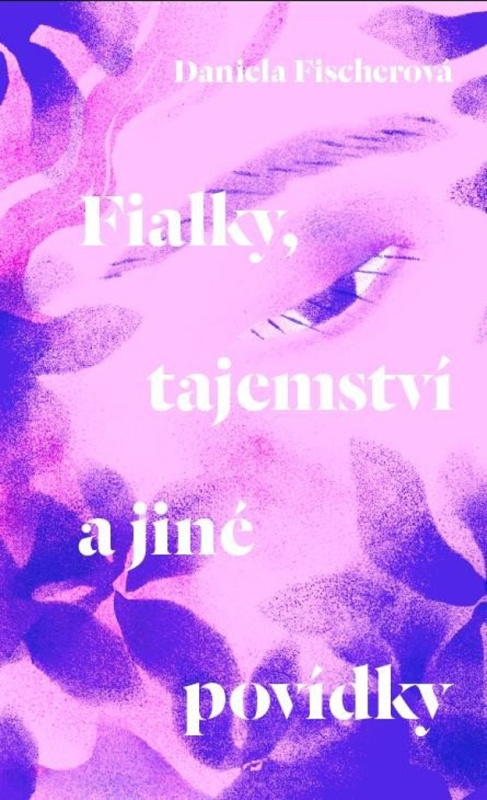 Fialky, tajemství a jiné povídky Euromedia Group, a.s.