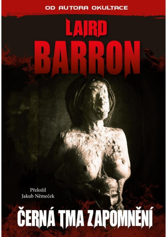 Černá tma zapomnění - Laird Barron