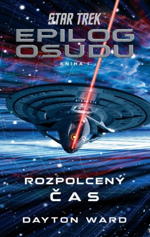 Star Trek: Epilog osudu - Rozpolcený čas - Dayton Ward