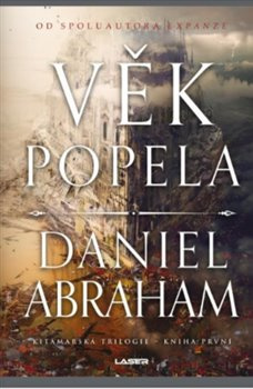 Věk popela - Daniel Abraham