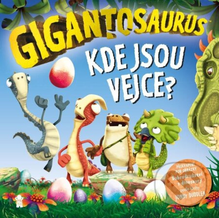 Gigantosaurus: Kde jsou vejce? Euromedia Group, a.s.