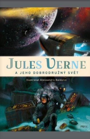 Jules Verne a jeho dobrodružný svět