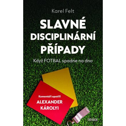 Slavné disciplinární případy - Když fotbal spadne na dno