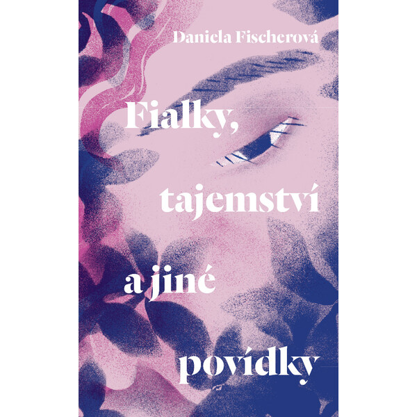 Fialky, tajemství a jiné povídky