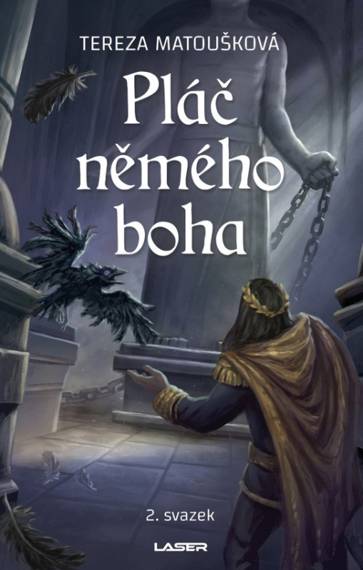 Pláč němého boha II. - Tereza Matoušková