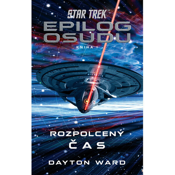 Star Trek: Epilog osudu - Rozpolcený čas - Dayton Ward