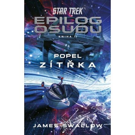 Star Trek: Epilog osudu - Popel zítřka - James Swallow