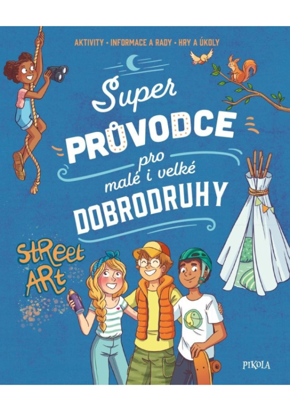 Super průvodce pro malé i velké dobrodruhy Euromedia Group, a.s.