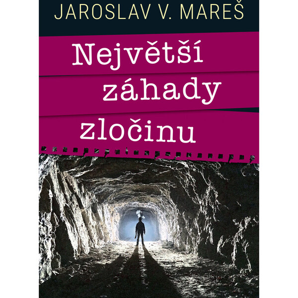 Největší záhady zločinu