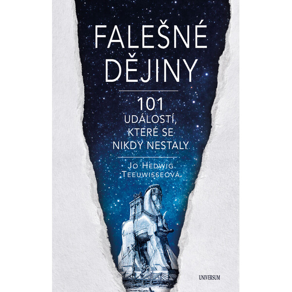 Fake historie - 101 věcí, které se nikdy nestaly