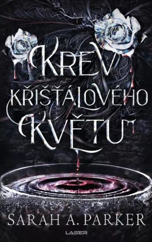 Krev křišťálového květu - Sarah A. Parker