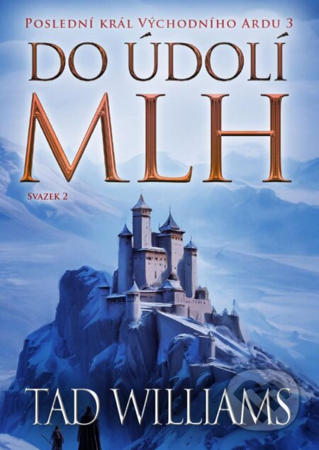 Do údolí mlh - 2. svazek - Tad Williams