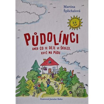 Půdolínci aneb Co se děje ve školce, když má půdu