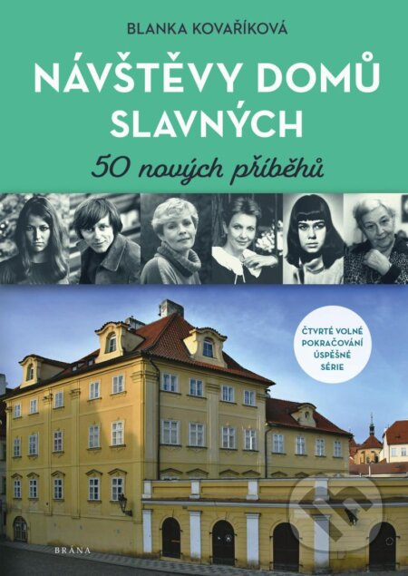 Návštěvy domů slavných - 50 nových příběhů - Blanka Kovaříková