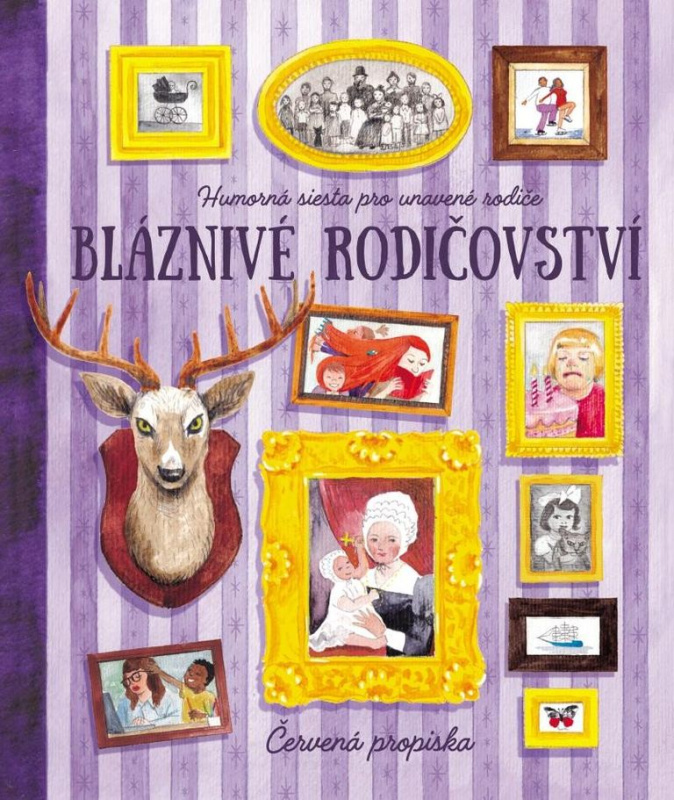 Bláznivé rodičovství - Humorná siesta pro unavené rodiče Euromedia Group, a.s.